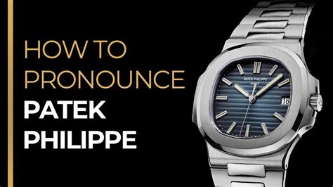 patek philippe 發音|How to pronounce Patek Philippe .